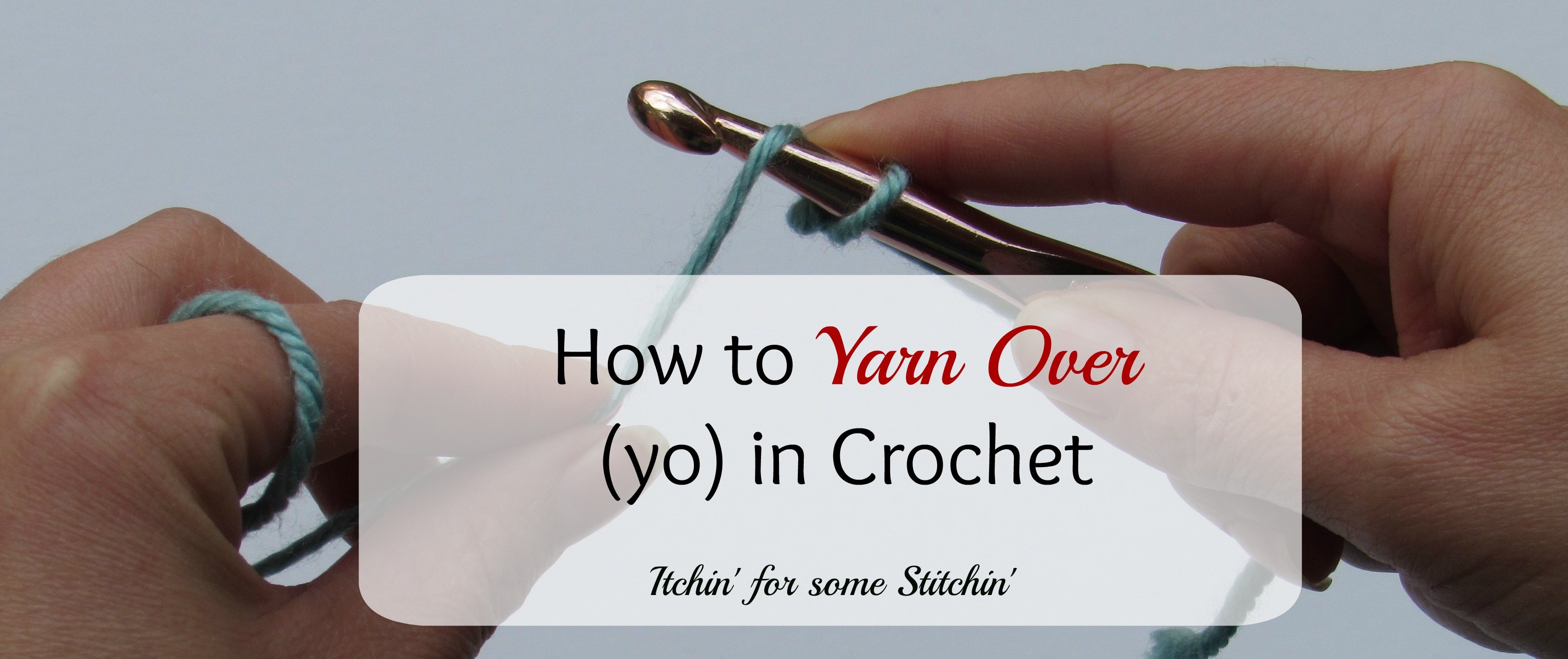 Crochet Basics How to Yarn Over for Absolute Beginners