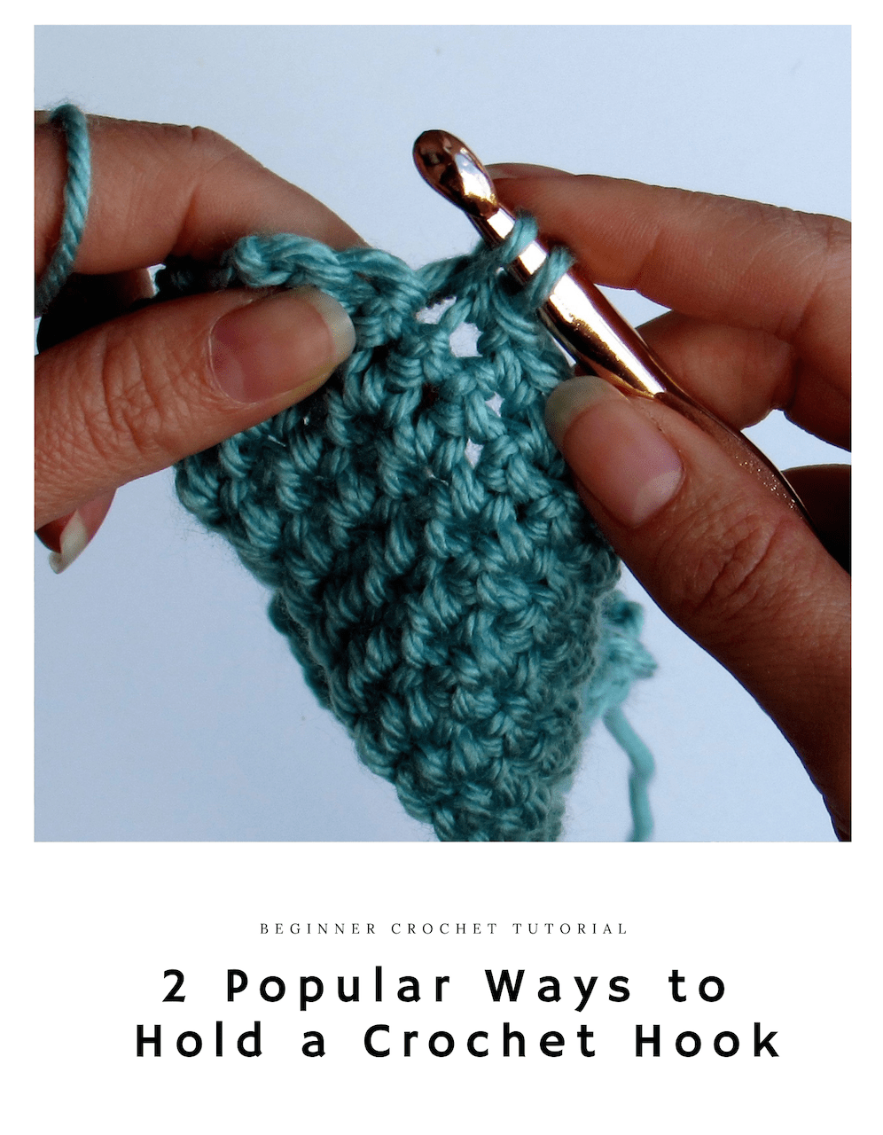 Master Two Popular Ways to Hold a Crochet Hook!