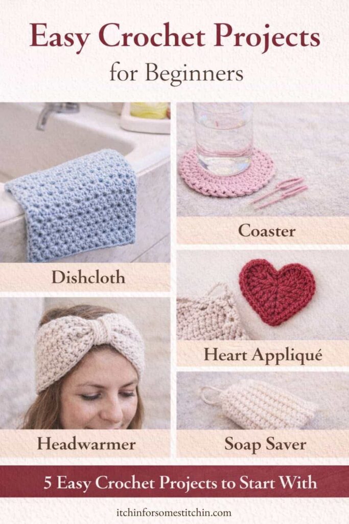 Pinterest pin graphic titled “Easy Crochet Projects for Beginners” showing beginner crochet projects including a dishcloth, coaster, headwarmer, heart appliqué, and crochet soap saver.