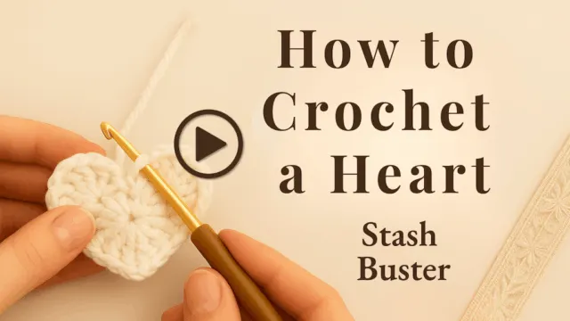 Hands holding a cream crochet heart with a gold hook — beginner-friendly Valentine's Day crochet heart appliqué pattern.