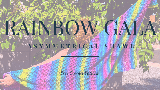 Rainbow Gala Free Crochet Asymmetrical Shawl Pattern by Itchin' for some Stitchin'
