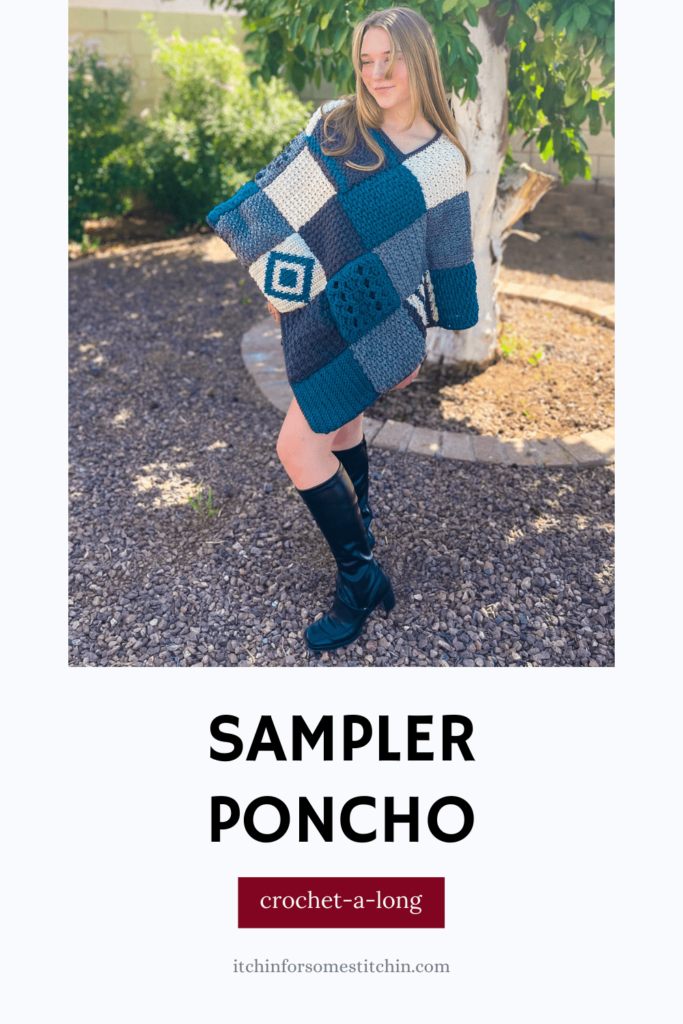 Sampler Poncho Crochet-a-long by Itchin' for some Stitchin'