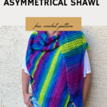 Rainbow Gala Asymmetrical Crochet Shawl Pattern by Itchin' for some Stitchin'