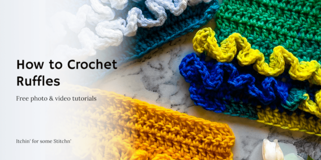 How to Crochet Ruffles Tutorial