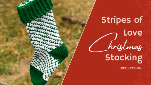 Stripes of Love Christmas Stocking Crochet Pattern - Heartwarming Holiday  DIY