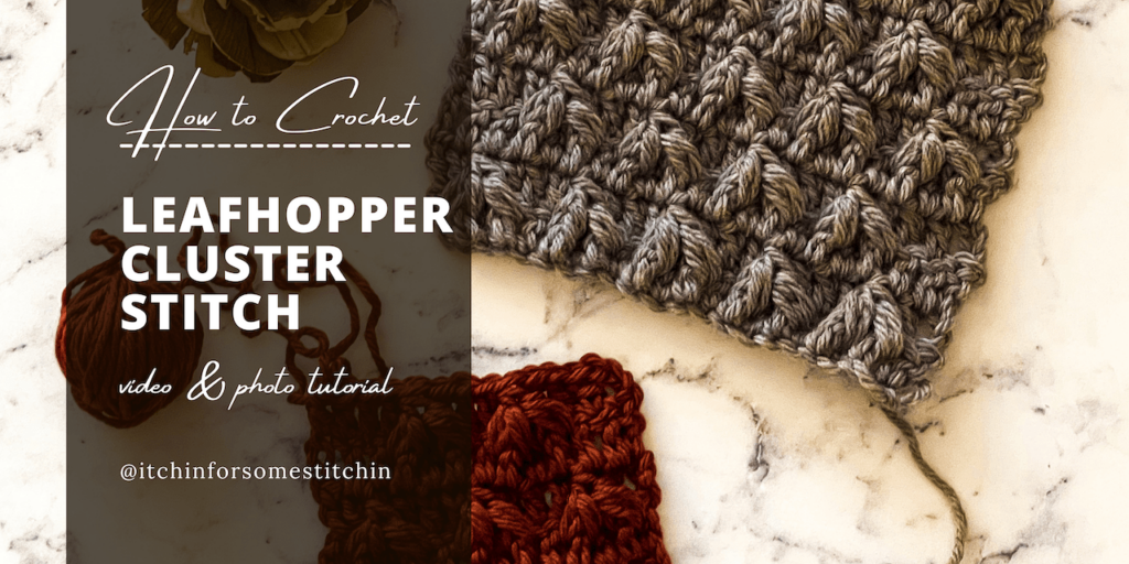 How to Crochet the Leafhopper Cluster Stitch
