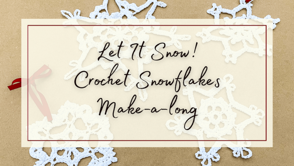 Let It Snow Crochet Snowflakes Blog Banner