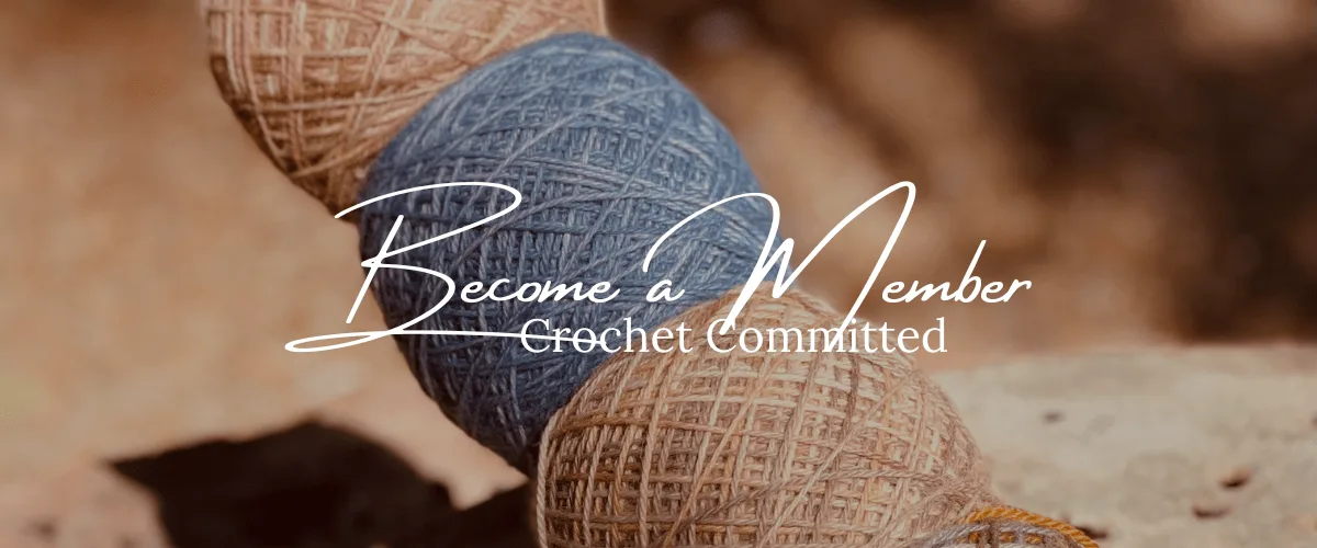 Become a Member - Crochet Committed
