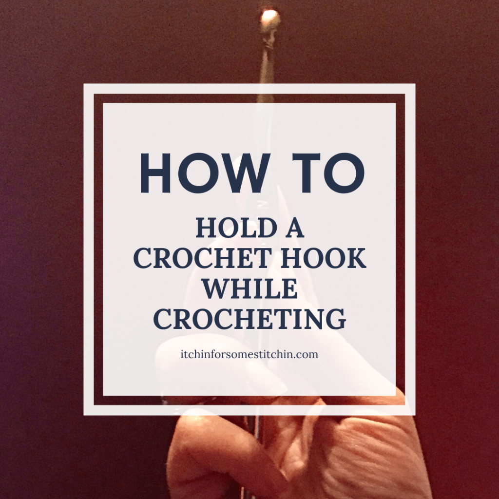 How to Hold a Crochet Hook While Crocheting