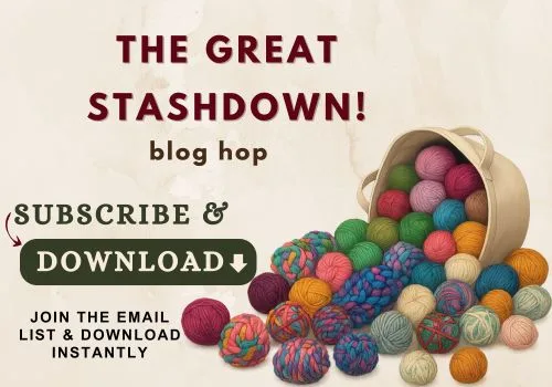 Basket overflowing with colorful yarn balls with text that reads: ‘The Great Stashdown! Blog Hop. Subscribe & Download. Join the email list & download instantly.’