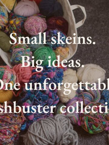 Basket of colorful yarn balls on a cozy table with the text: ‘Small skeins. Big ideas. One unforgettable stashbuster collection.’