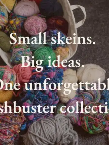 Basket of colorful yarn balls on a cozy table with the text: ‘Small skeins. Big ideas. One unforgettable stashbuster collection.’