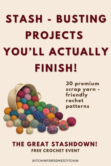 mage promoting The Great Stashdown: a free roundup of 30 stash-busting crochet patterns made for using scrap yarn. Includes small, quick, and beginner-friendly projects displayed with colorful yarn balls spilling from a basket.