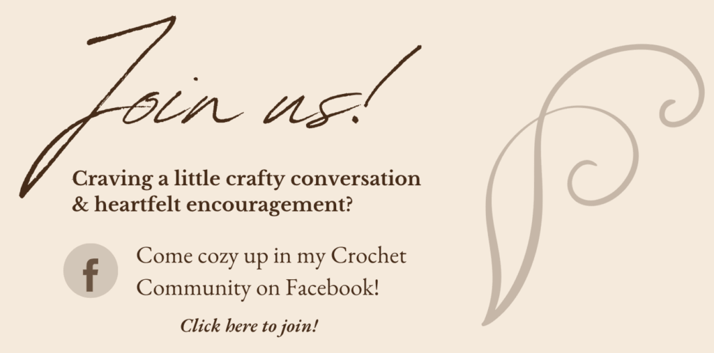 Vintage-style beige graphic with elegant brown script that says “Join us!” A soft flourish decorates the right side. Text reads: “Craving a little crafty conversation & heartfelt encouragement? Come cozy up in my Crochet Community on Facebook!” A small Facebook icon appears beside the invitation. A subtle link at the bottom says, “Click here to join!”