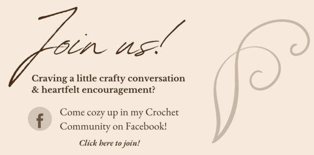 Vintage-style beige graphic with elegant brown script that says “Join us!” A soft flourish decorates the right side. Text reads: “Craving a little crafty conversation & heartfelt encouragement? Come cozy up in my Crochet Community on Facebook!” A small Facebook icon appears beside the invitation. A subtle link at the bottom says, “Click here to join!”
