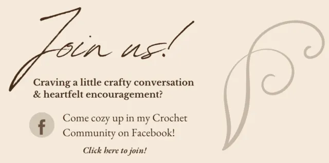 Vintage-style beige graphic with elegant brown script that says “Join us!” A soft flourish decorates the right side. Text reads: “Craving a little crafty conversation & heartfelt encouragement? Come cozy up in my Crochet Community on Facebook!” A small Facebook icon appears beside the invitation. A subtle link at the bottom says, “Click here to join!”