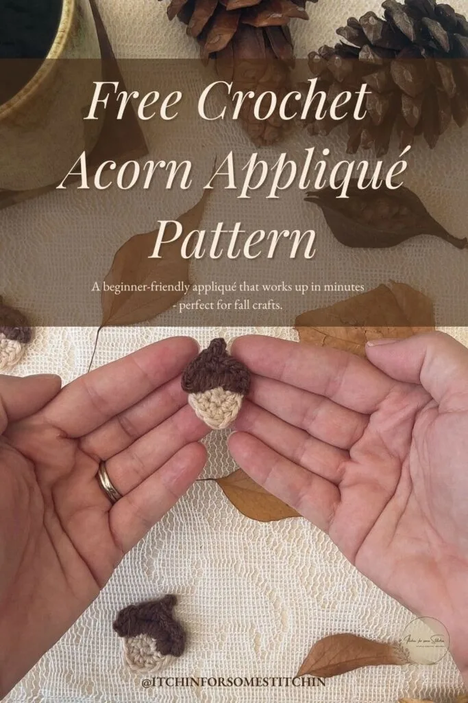 Free crochet acorn appliqué pattern – tiny fall motif held in hands, beginner friendly and perfect for scrap yarn projects.